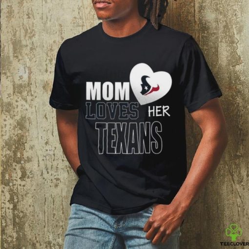 Houston Texans Mom Loves Mothers Day T shirt