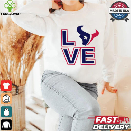 Houston Texans NFL football season 2024 love hoodie, sweater, longsleeve, shirt v-neck, t-shirt