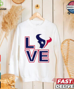 Houston Texans NFL football season 2024 love hoodie, sweater, longsleeve, shirt v-neck, t-shirt