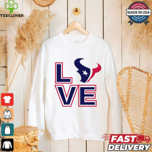 Houston Texans NFL football season 2024 love hoodie, sweater, longsleeve, shirt v-neck, t-shirt