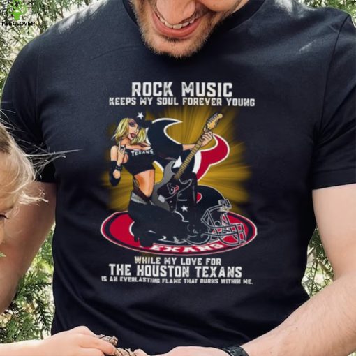 Houston Texans rock music keep my soul forever young hoodie, sweater, longsleeve, shirt v-neck, t-shirt