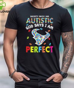 Houston Texans society says I am Autistic god says I am perfect shirt