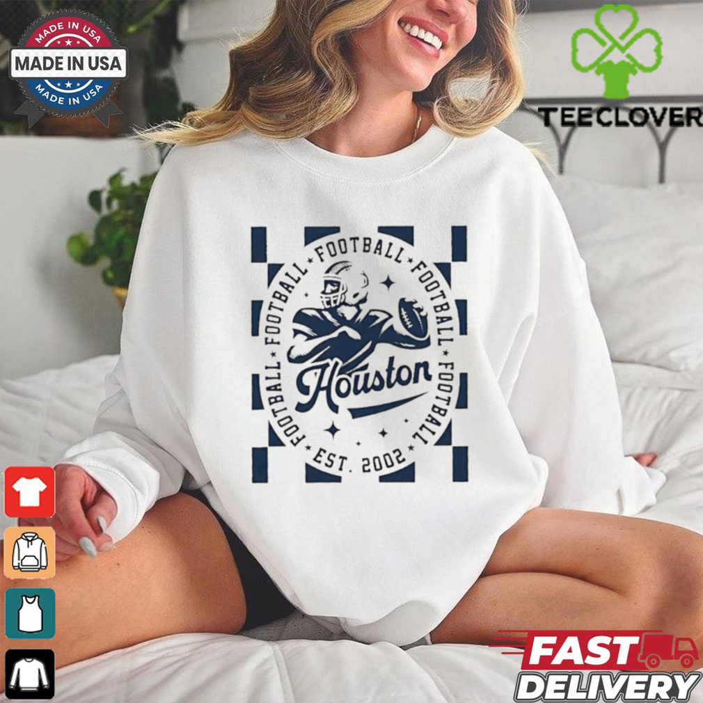 Houston Texas Football est 2002 classic shirt Houston Texas Football est 2002 classic shirt