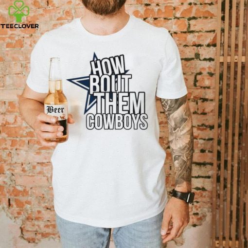 How Bout Them Cowboys Essential T hoodie, sweater, longsleeve, shirt v-neck, t-shirt