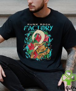 How Far I’ll Go Punk Rock Factory T shirts