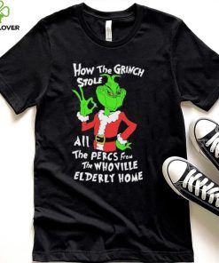 How The Grinch Stole All The Percs From The WhoVille Elderly Home Shirt