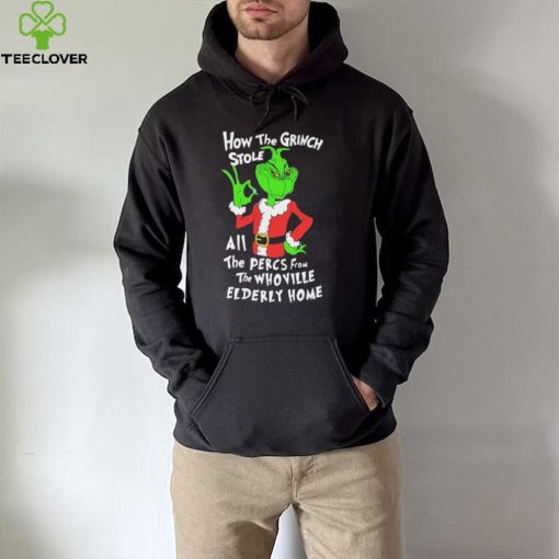 How The Grinch Stole All The Percs From The WhoVille Elderly Home Shirt