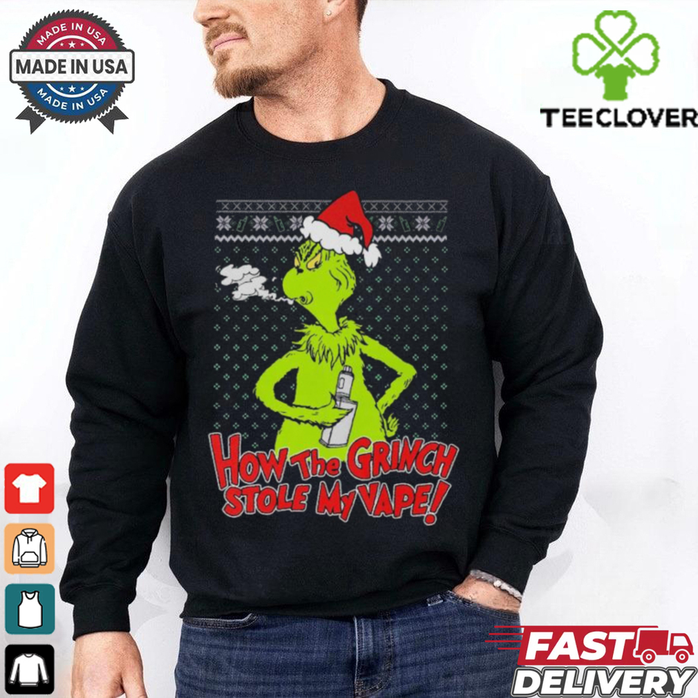 How The Grinch Stole My Vape Ugly Christmas T Shirts How The Grinch Stole My Vape Ugly Christmas T Shirts