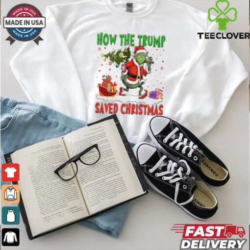How The Trump Saved Christmas Funny Christmas Trump Shirt