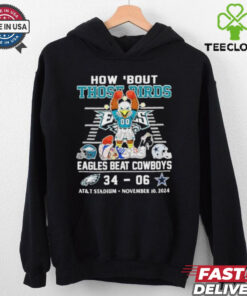 How ’bout Those Birds Philadelphia Eagles Beat Dallas Cowboys 34 06 Shirt