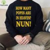 How many popes are in heaven nun shirt
