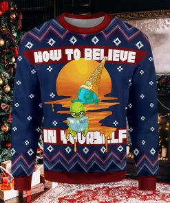 How to Believe In Yourself 3D Sweater