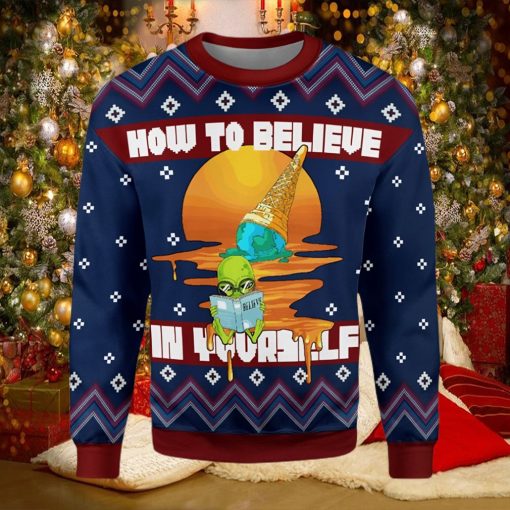 How to Believe In Yourself 3D Sweater