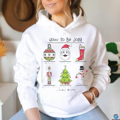 How to be jolly merry Christmas hoodie, sweater, longsleeve, shirt v-neck, t-shirt