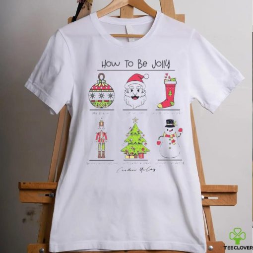 How to be jolly merry Christmas hoodie, sweater, longsleeve, shirt v-neck, t-shirt