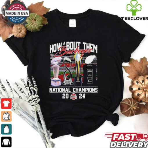 How ‘Bout Them Ohio State Buckeyes National Champions Trophys shirt