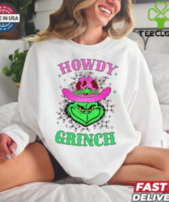 Howdy Grinch, Funny Grinch Christmas, Funny Grinch Shirt