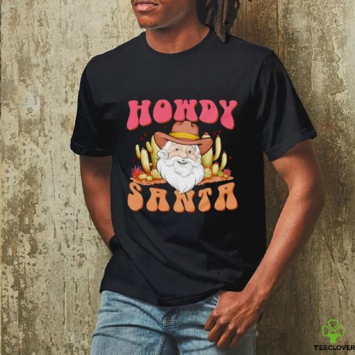 Howdy Santa Cowboys Christmas hoodie, sweater, longsleeve, shirt v-neck, t-shirt