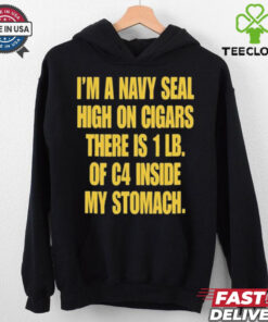 Hudson Mohawke I’m A Navy Seal High On Cigars There Is 1 Lb Of C4 Inside My Stomach t shirt