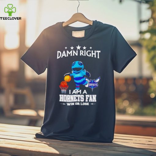 Hugo mascot damn right I am a Hornets fan win or lose hoodie, sweater, longsleeve, shirt v-neck, t-shirt