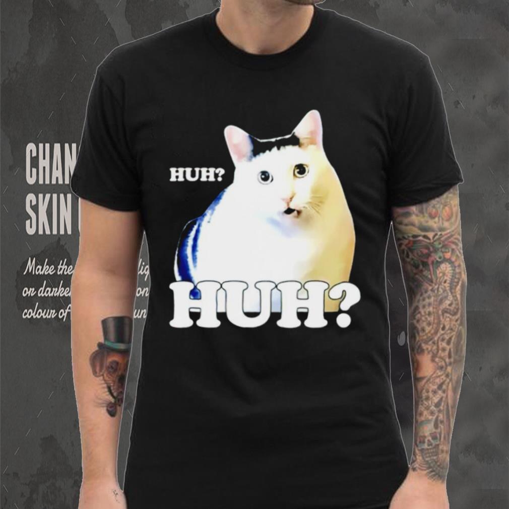 Huh Cat Meme shirt Huh Cat Meme shirt
