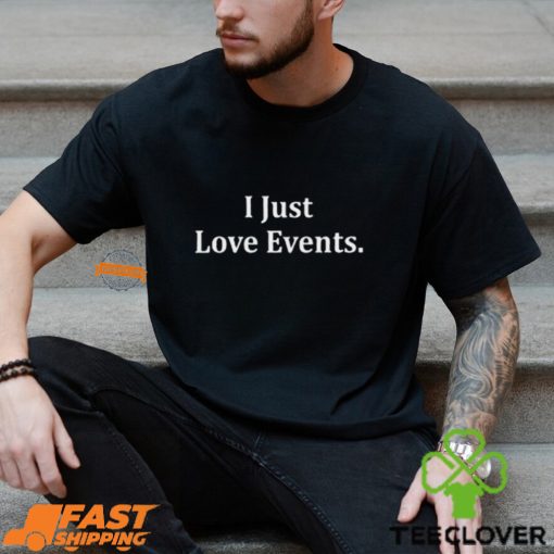 Hulk Hogan Wearing I Just Love Events Shirt