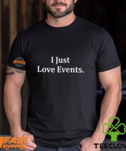 Hulk Hogan Wearing I Just Love Events Shirt