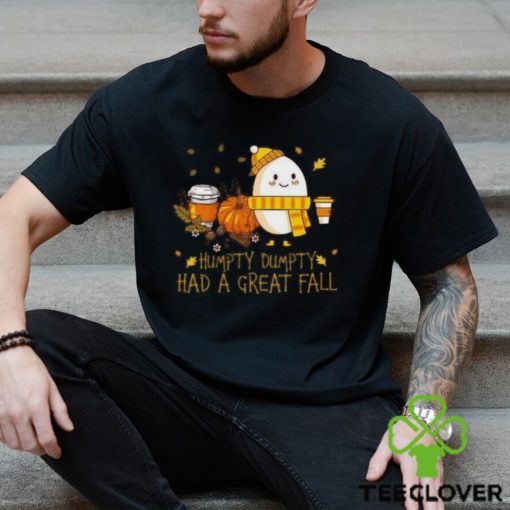 Humpty Dumpty Had A Great Sweathoodie, sweater, longsleeve, shirt v-neck, t-shirt, Humpty Dumpty Fall Shirt, Fall Season, Fall Vibes Shirt, Autumn Sweathoodie, sweater, longsleeve, shirt v-neck, t-shirt, Thanksgiving Gift