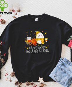 Humpty dumpty had a great fall Thanksgiving egg 2022 shirt