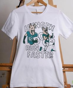 Hungry Dogs Run Faster Philadelphia Eagles Shirt