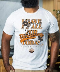 Hunter Ensley Give My All For Tennessee Today Shirt