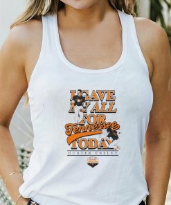 Hunter Ensley Tennessee Volunteers I have any all for Tennessee Today shirt
