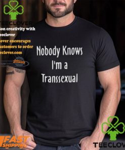 Hunter Schafer Nobody Knows I’m A Transsexual Shirt