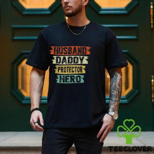 Husband Daddy Protector Hero Fathers Day For Dad T shirt