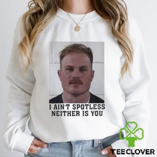 I Aint Spotless Neither Is You Shirt Zach Bryan Mugshot