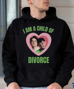 I Am A Child Of Divorce Shirt 2 I Am A Child Of Divorce Shirt