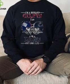 I Am A Diehard Giants fan And A Lions Fan For Life New York Giants T Shirt