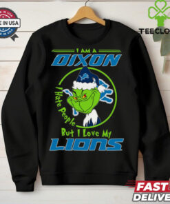 I Am A Dixon Hate People Ople But I Love My Lions Shirt