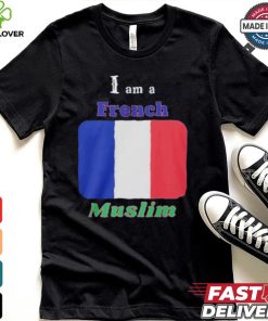 I Am A French Muslim T hoodie, sweater, longsleeve, shirt v-neck, t-shirt