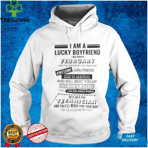 I Am A Lucky Boyfriend I Was Born In February Shirt