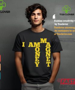 I Am A Money Magnet Shirt 2 I Am A Money Magnet Shirt