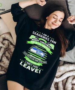 I Am A Seattle Seahawks Fan A Say Merry Christmas God Bless America I Don’t Care Leave Shirt