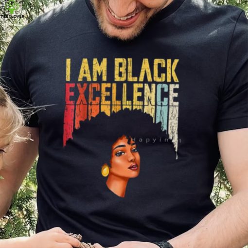 I Am Black Excellence Proud Of History Month T Shirt