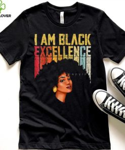 I Am Black Excellence Proud Of History Month T Shirt