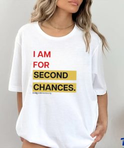 I Am For Second Chances Shirt 3 I Am For Second Chances Shirt