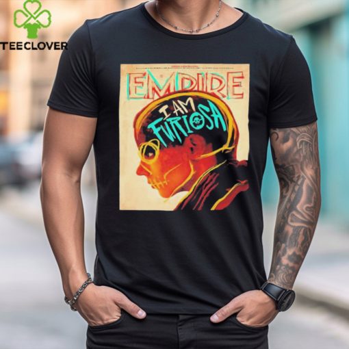 I Am Furiosa A Mad Max Saga on Cover Empire Magazine Shirt