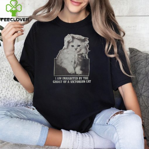 I Am Inhabited By The Ghost Of A Victorian Cat Tee Thegood shirts