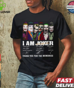 I Am Joker Thank You For The Memories T Shirt