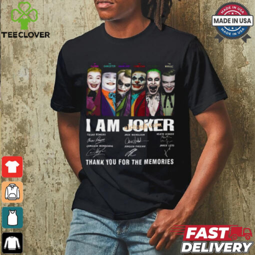 I Am Joker Thank You For The Memories T Shirt