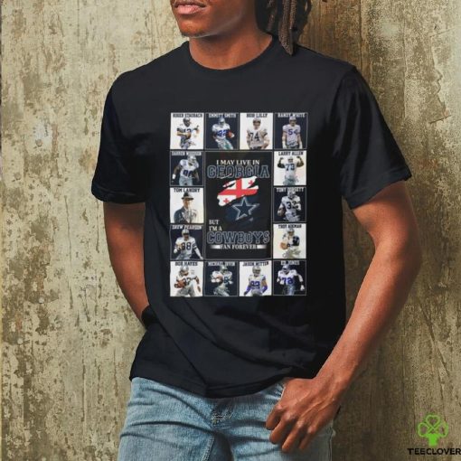 I Am Live In Georgia But Im A Dallas Cowboys Fan Forever Unisex T Shirt